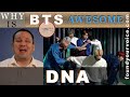 Why is BTS DNA AWESOME? Dr. Marc Reaction & Analysis