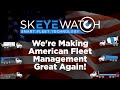 skEYEwatch is Making Fleet Management Great Again!