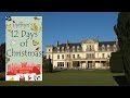 Dyffryn Gardens Twelve Days of Chistmas