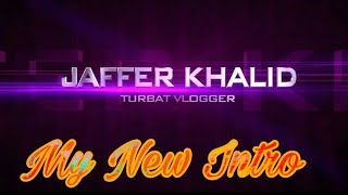 My New Intro Jaffer Khalid