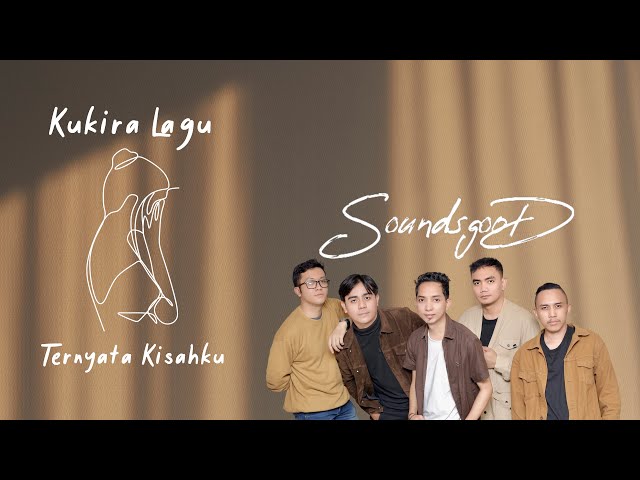 SOUNDSGOOD - Kukira Lagu Ternyata Kisahku (Official Lyric Video) class=
