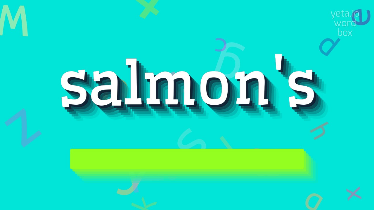 SALMON'S - HOW TO SAY SALMON'S? #salmon's - YouTube