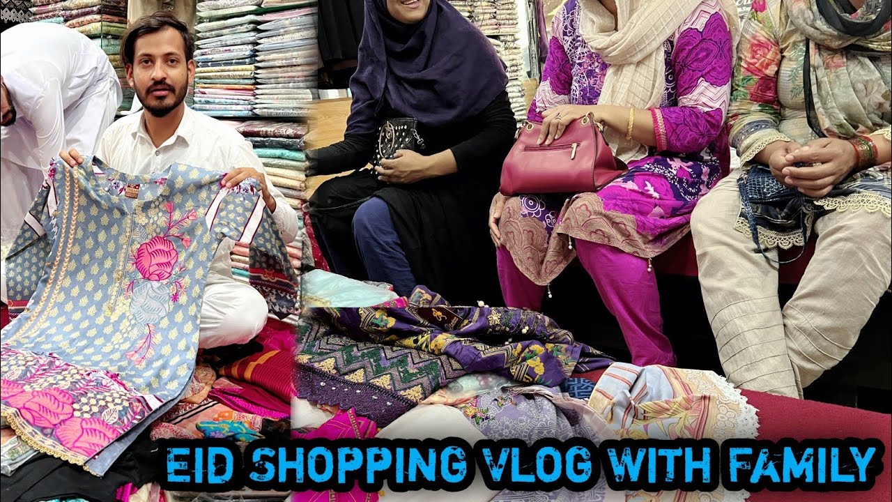Eid Shopping Vlog With Family First Time Typical Pakistani Shopping Style 😂 YouTube