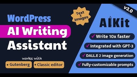 AIKit Wordpress Plugin v3.0 - Your Wordpress AI Writing Assistant