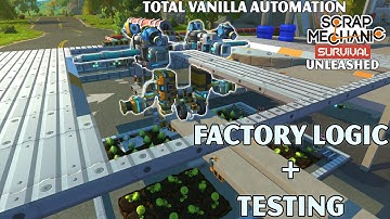 Insane Factory Logic And Automation Testing - Scrap Mechanic Survival Unleashed
