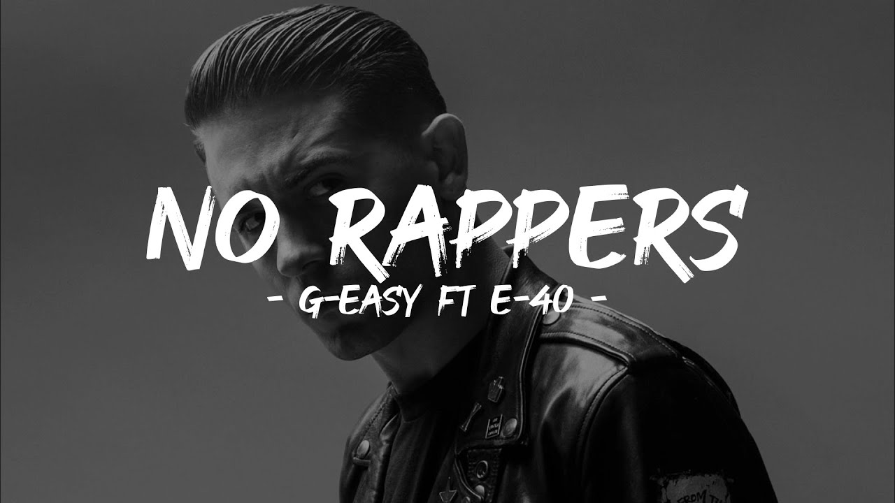 G-Eazy - No Rappers (Lyrics) ft E-40 - YouTube