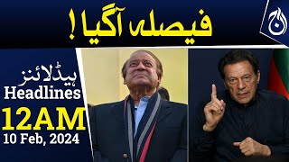 Election 2024 latest results | Imran Khan vs Nawaz Sharif | 12AM Headlines | Aaj News