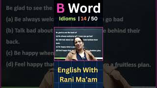B Word Idioms | 14/50 | English With Rani Ma'am |For All Exams | CGL, CHSL, MTS, CDS, NDA, GD, Steno