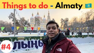 Some of The BEST things to do in Almaty