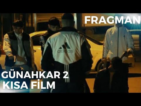 GÜNAHKAR 2  FRAGMAN ( KISA FİLM)