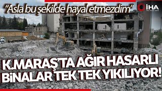 Kahramanmaraş’ta Ağır Hasarlı Yapılar Yıkılıyor, Enkaz Kaldırma Sürüyor