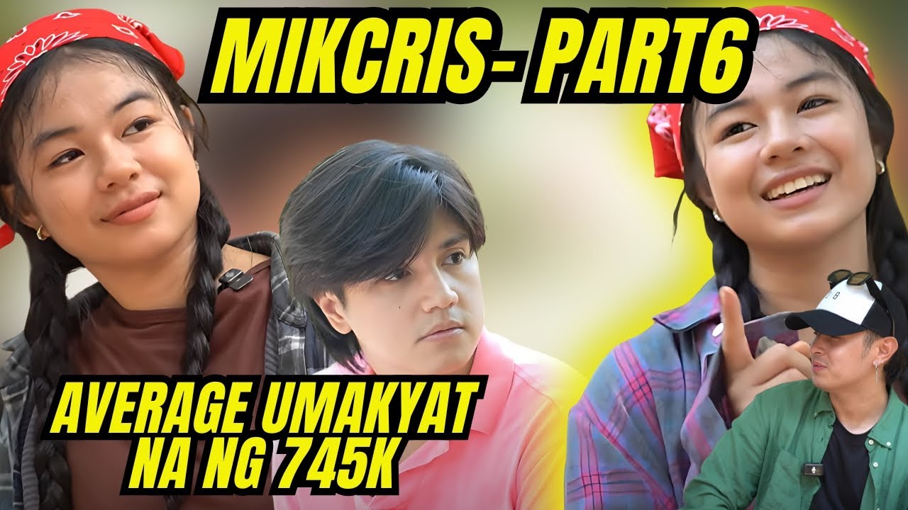 ⭕️MIKCRIS- PART 06‼️AVERAGE VIEWS LALONG TUMATAAS! PAMBIHIRANG HINDI KO MAPIGILAN ANG KILIG!