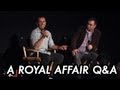 Q&A with A ROYAL AFFAIR Director Nikolaj Arcel at AFI FEST 2012 presented by Audi