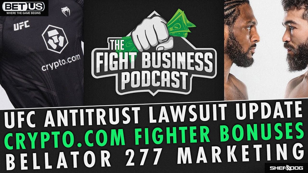 Fight Business Podcast - Crypto Bonuses for UFC fighters / Bellator 277 /  UFC antitrust lawsuit