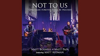 Not To Us (One Name Forever Shall Be Praised) (Live)
