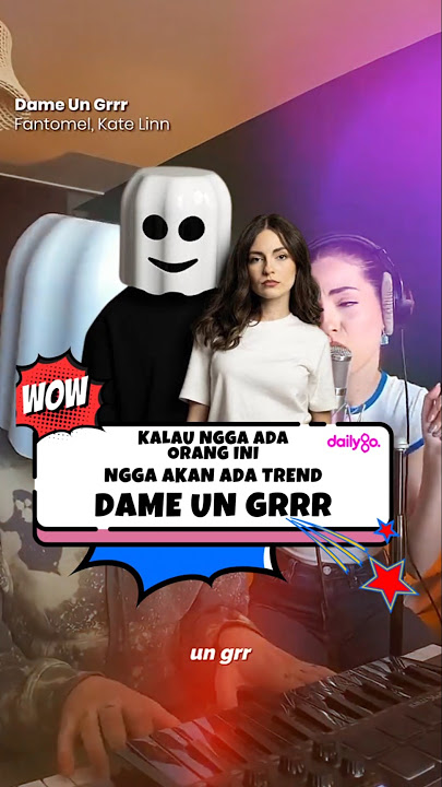 KALAU NGGA ADA ORANG INI NGGA AKAN ADA TREND DAME UN GRRR ! #shorts #dameungrrr #entertainment