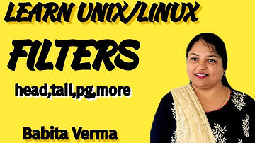 Unix Filters | head | tail | pg | more | unix filter commands with example by Babita Verma