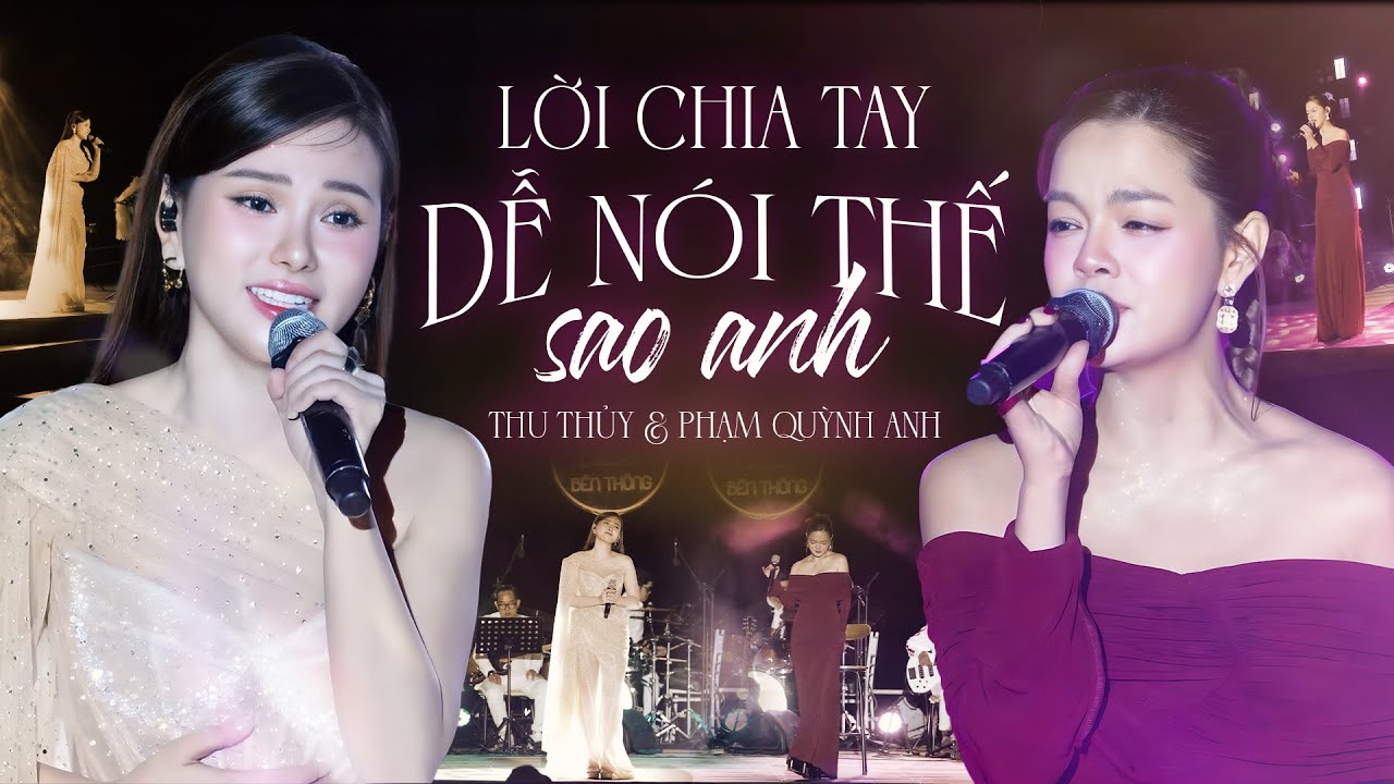 PHẠM QUỲNH ANH & THU THỦY Bất Ngờ Đưa 8x 9x Trở Lại Thanh Xuân - LỜI CHIA TAY DỄ NÓI THẾ SAO ANH