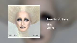 Video thumbnail of "Mina - Succhiando l’uva (Veleno 2002)"