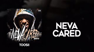 Toosii - Neva Cared [Remix] (My Shit Now)