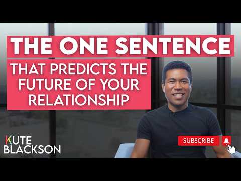 The ONE Sentence That Predicts the Future of Your Relationship