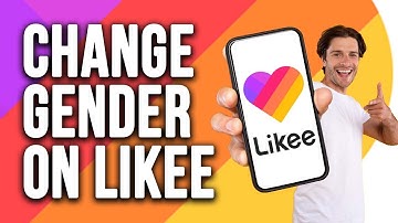 How to Change Your Gender on Likee – Unlock a New Digital Identity! | Tetu Tech.