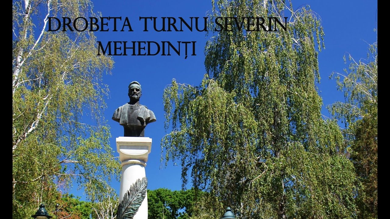 Drobeta Turnu Severin, Mehedinți🏰🌞 