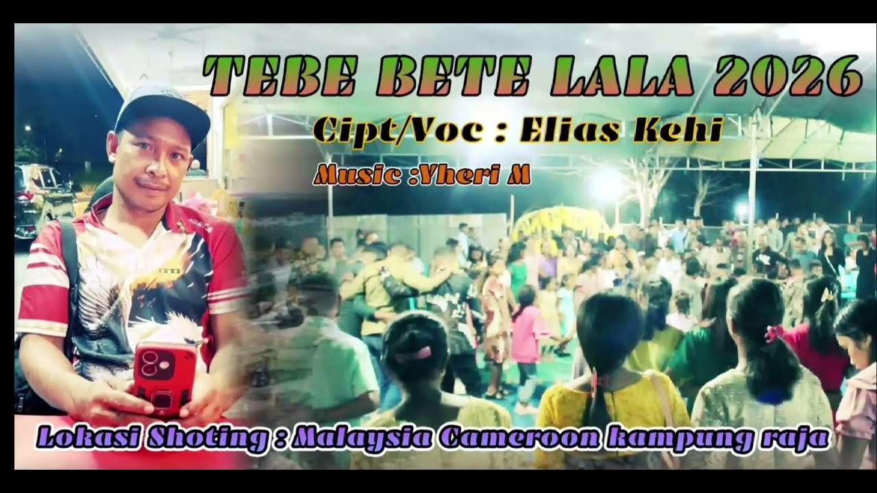 Lagu Baru TEBE BETE LALA 2026,Cpt/Vocl:Elias kehi/Musik: Yheri Meas 