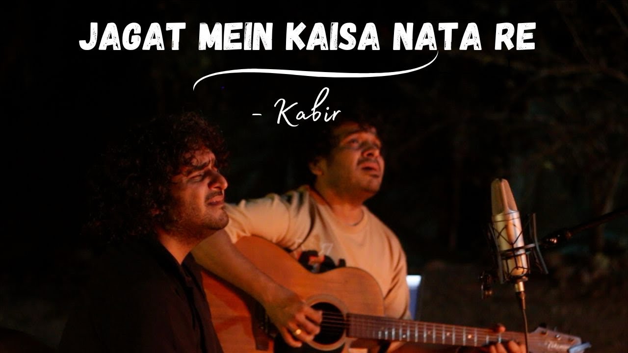 Jagat Mein Kaisa Nata Re | Sant Kabir Das | Aabhas - Shreyas | Indie Routes Jagat Mein Kaisa Nata Re | Sant Kabir Das | Aabhas - Shreyas | Indie Routes