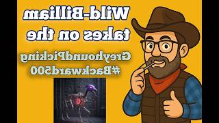 Wild-Billiam Takes on the @GreyhoundPicking #BACKWARD500 Challenge and Giveaway