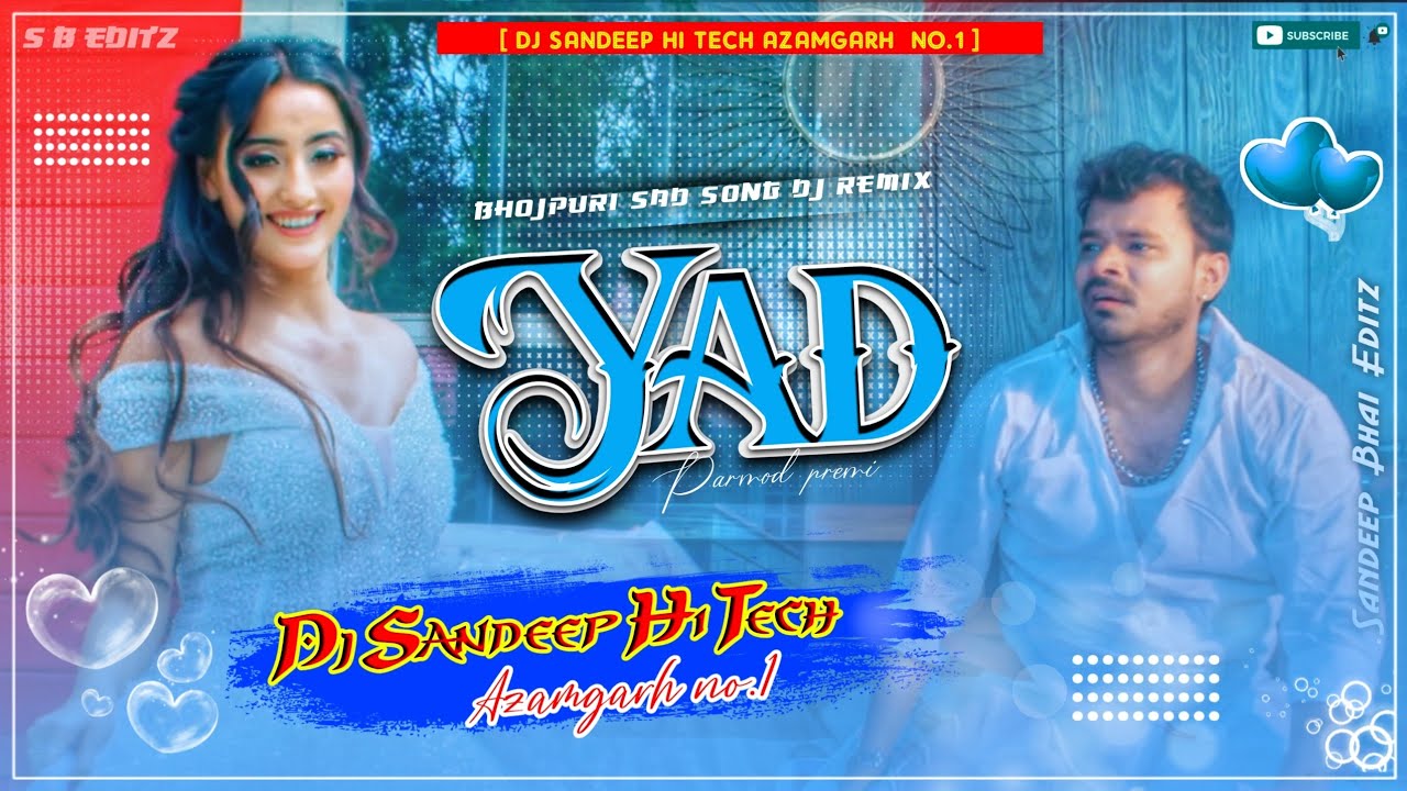  Dj Remix Yaad   Pramod Premi New Bhojpuri Sad Song Full Vibration Dholki Mix Dj Sandeep Hi Tech