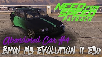 NFS Payback Abandoned Car #4 - BMW M3 EVOLUTION II E30 & Customization