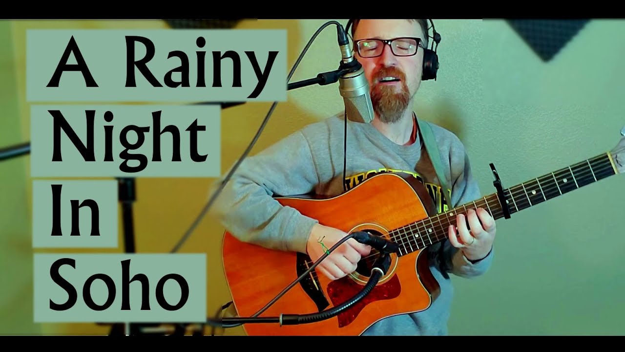 A Rainy Night In Soho Acoustic Cover by Enda Reilly YouTube A Rainy Night In Soho Acoustic Cover by Enda Reilly YouTube