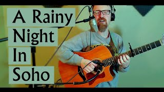A Rainy Night In Soho Acoustic Cover by Enda Reilly