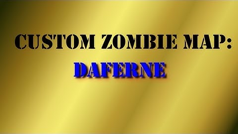 Call of Duty: WaW - Custom Zombie Map: Daferne