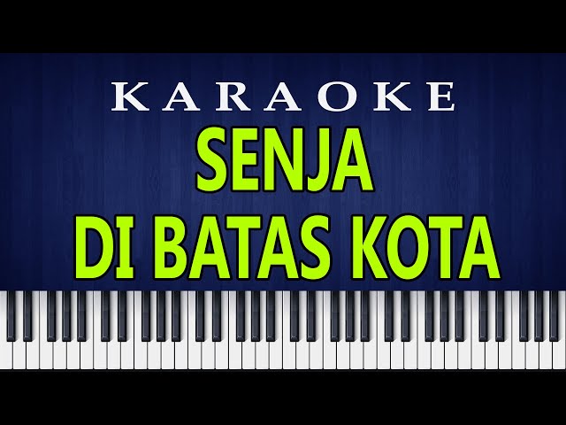 SENJA DI BATAS KOTA - Ernie Djohan | Karaoke class=
