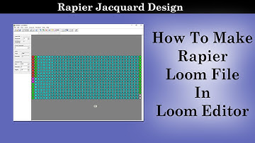 How To Make Rapier Loom File In Loom Editor - Design Tutorial
