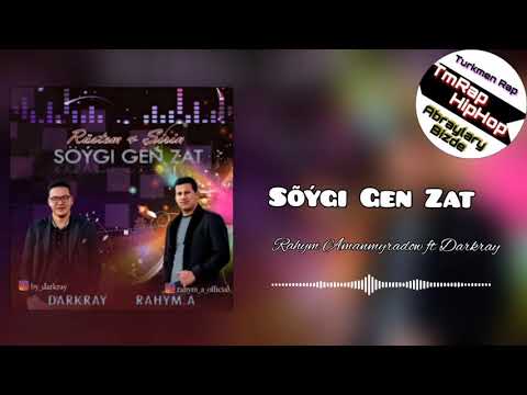 Rahym Amanmyradow ft Darkray-Soygi Gen Zat (TmRap-HipHop)