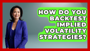 How Do You Backtest Implied Volatility Strategies? - Stock and Options Playbook