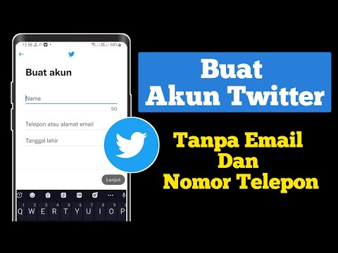 Cara Membuat Akun Twitter Tanpa Email dan Nomor Telepon