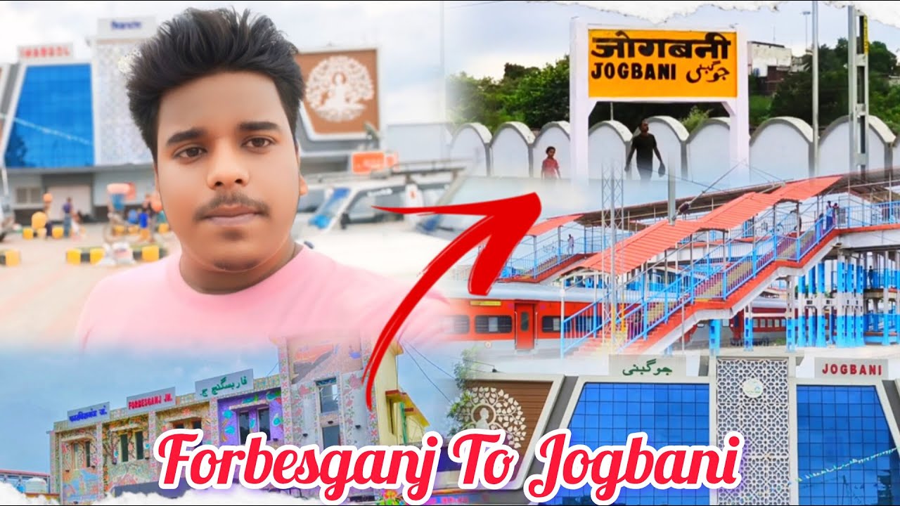 Forbesganj To Jogbani Vlog ||