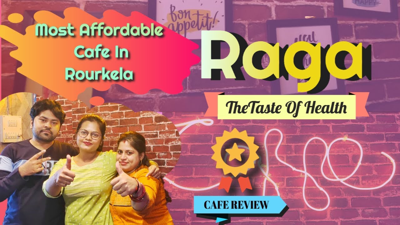 Most Affordable Cafe In Rourkela ! Raga Cafe Jhirpani Rourkela - Raga ...