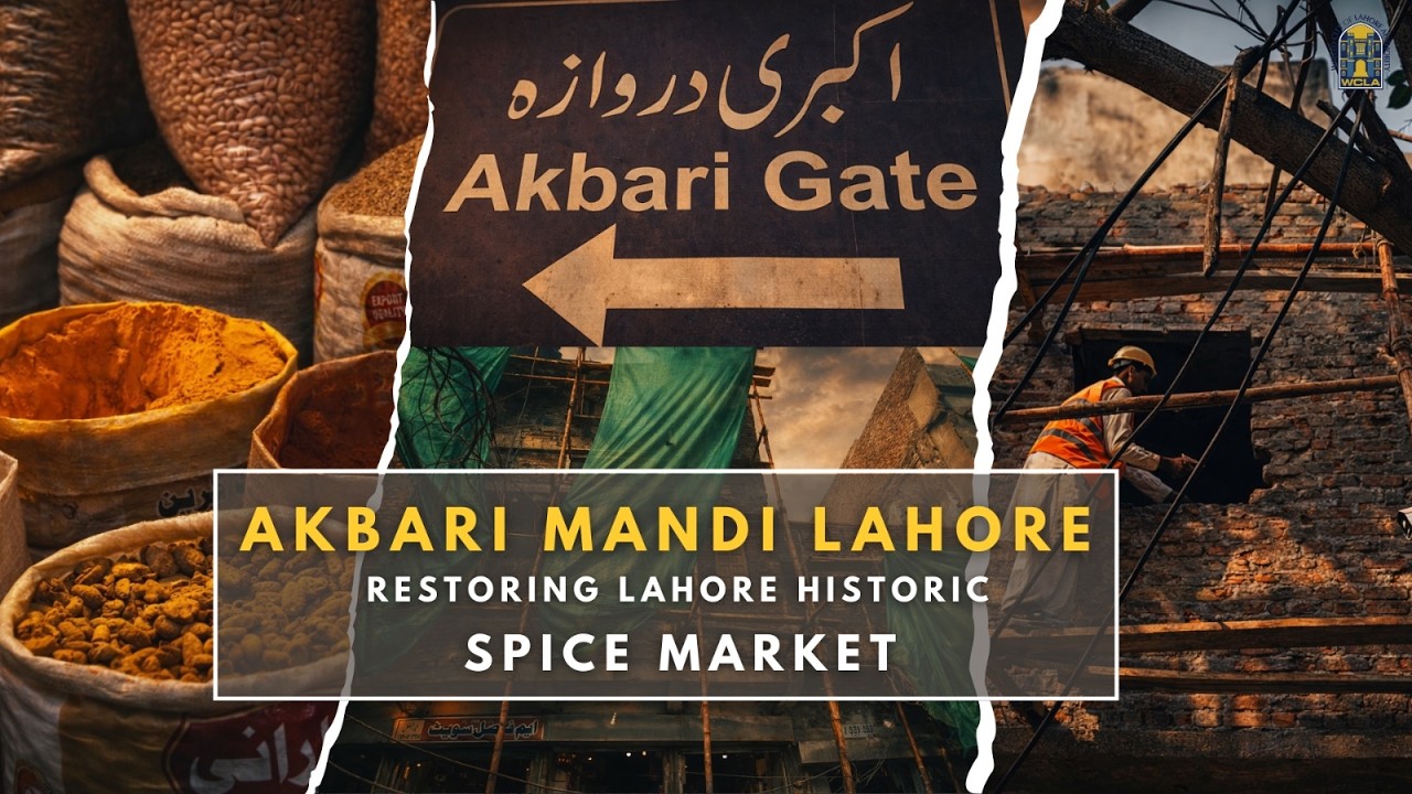 Saving Akbari Mandi | Lahore’s Centuries-Old Spice Market