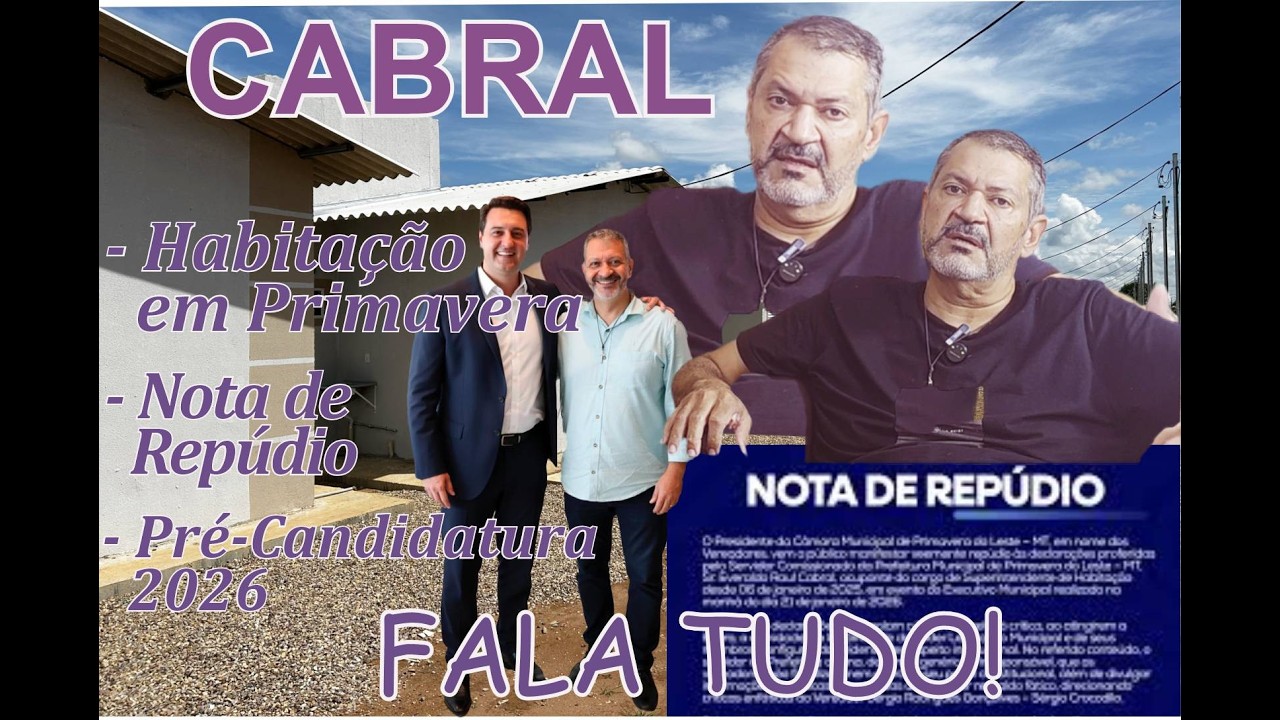 Cabral Fala Tudo - Tudo sobre Habitação em Primavera - Polêmicas - Repúdio - Candidatura