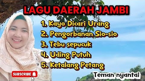 LAGU DAERAH KITO JAMBI COCOK UNTUK TEMAN NYANTAI || LAGU KERINCI