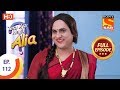 Tera Kya Hoga Alia - Ep 112 - Full Episode - 29th January 2020