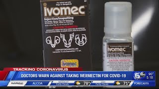 Doctors warn against taking ivermectin for COVID-19