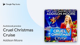 Cruel Christmas Cruise by Addison Moore · Audiobook preview