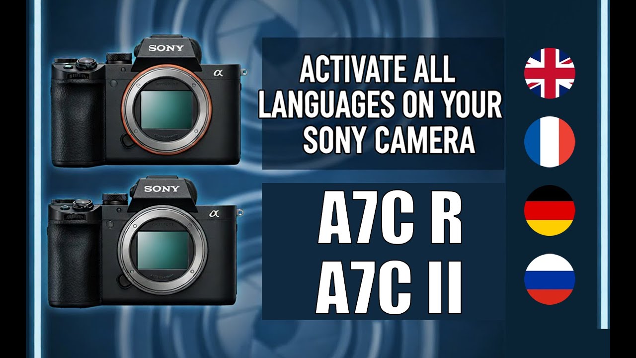 Sony A7CR & A7C II: UNLOCK ALL LANGUAGES Hack (English, French