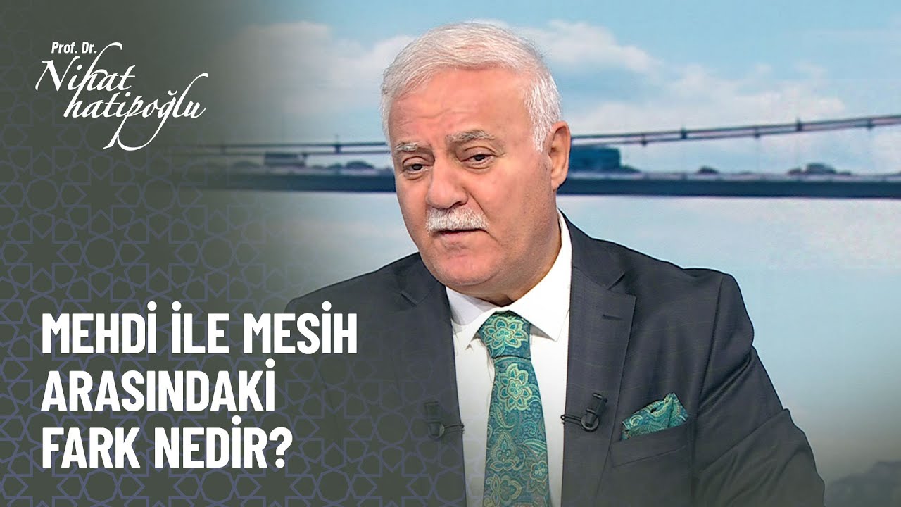 Mehdi kimdir Ne zaman gelecek    Nihat Hatipolu ile Kuran ve Snnet 30 Eyll 2022